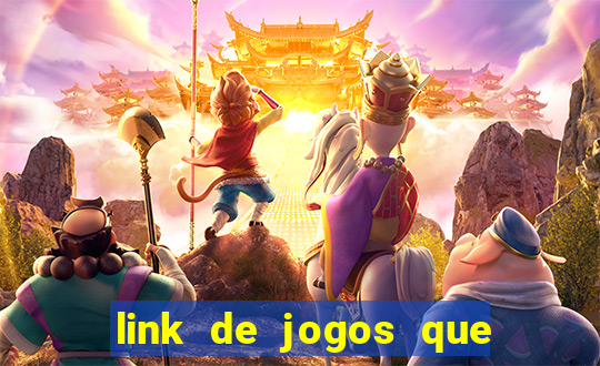 link de jogos que ganha dinheiro